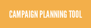 CAMPAIGN PLANNING TOOL